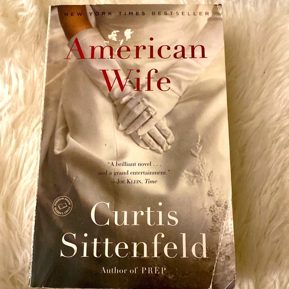 AMERICAN WIFE a Novel by CURTIS SITTENFELD